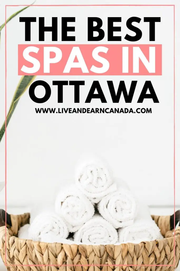 The Ultimate List of The Best Spas in Ottawa For A Stress FreeTime