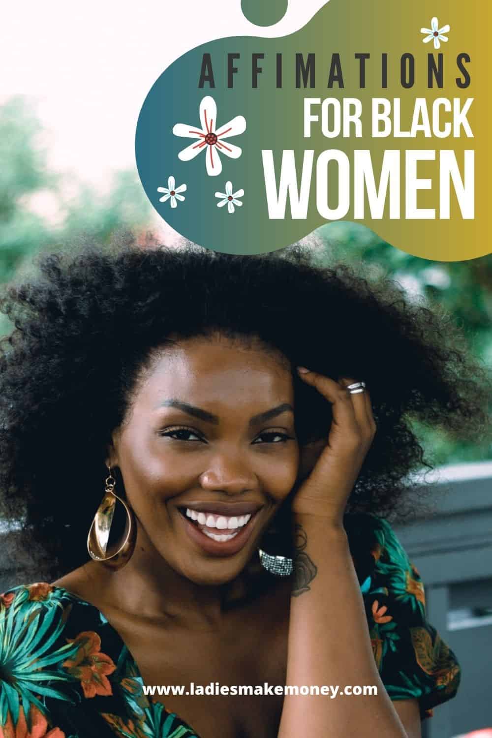 Positive Affirmations for Black Women, here are our best. If you are looking for daily affirmations for black women, look no further than this post. We have a great list of motivational affirmations that black women can use #possitiveaffirmations #blackwomen