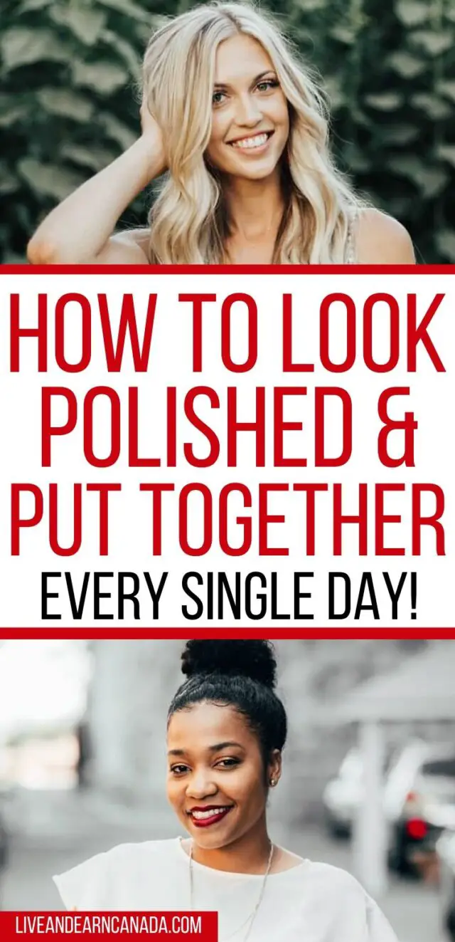 How To Look Polished and Put Together: 15 Ways to Look Polished