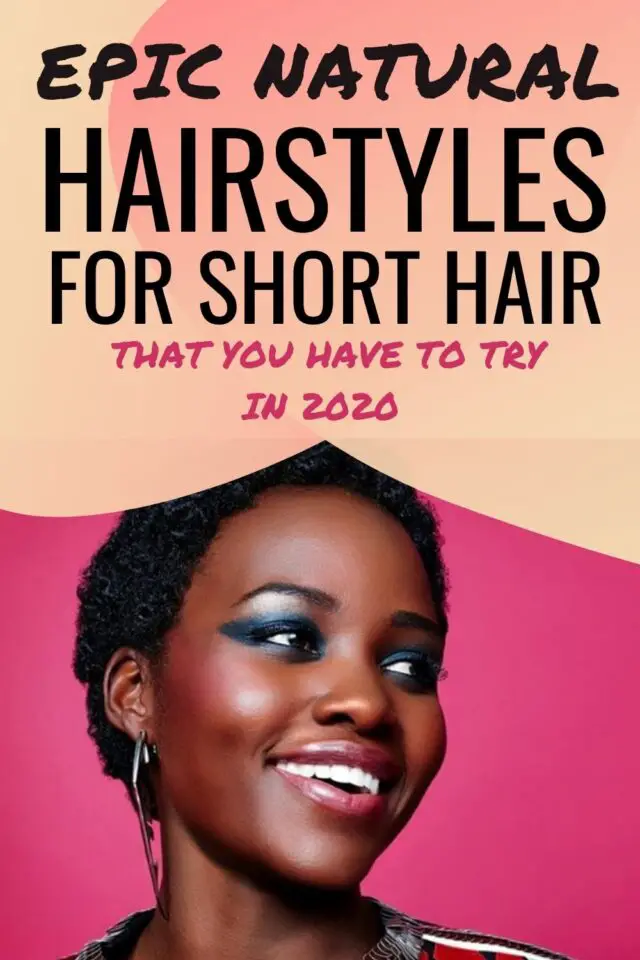 25 Amazing Styles For Short Natural Hair You Can Rock in 2021