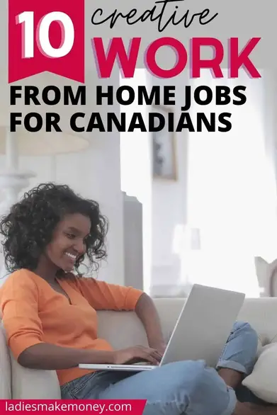 10 Profitable Work From Home Jobs For Canadians In 2021